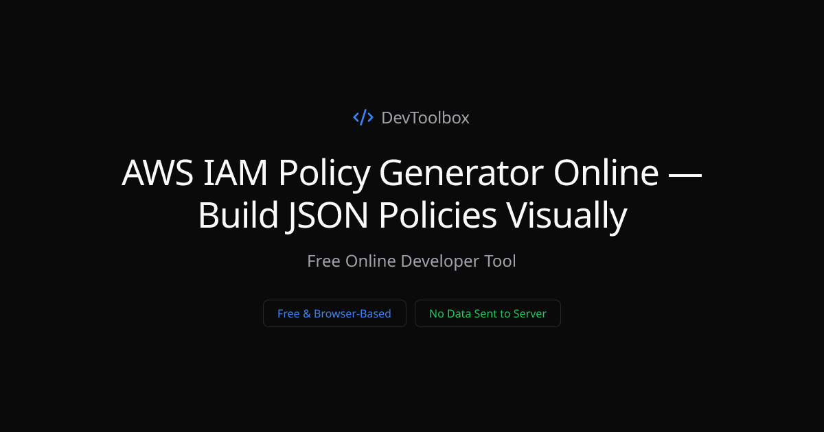 AWS IAM Policy Generator Online — Build JSON Policies Visually | DevToolbox
