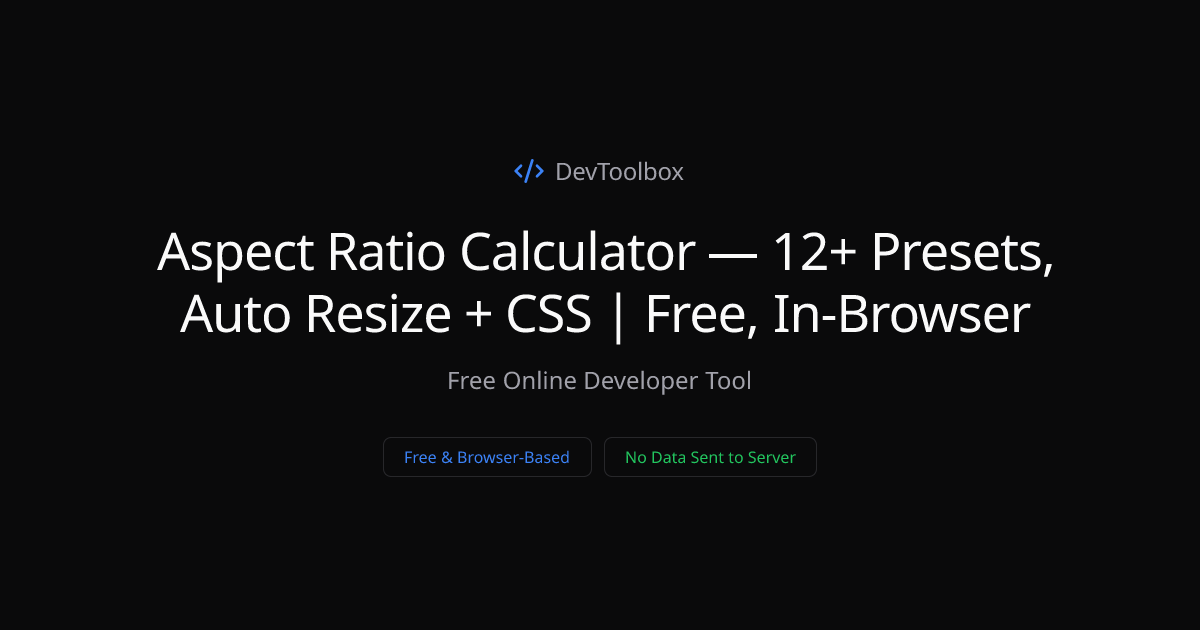 Aspect Ratio Calculator — 12+ Presets, Auto Resize + CSS | Free, In ...