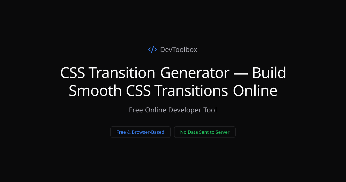 CSS Transition Generator — Build Smooth CSS Transitions Online | DevToolbox