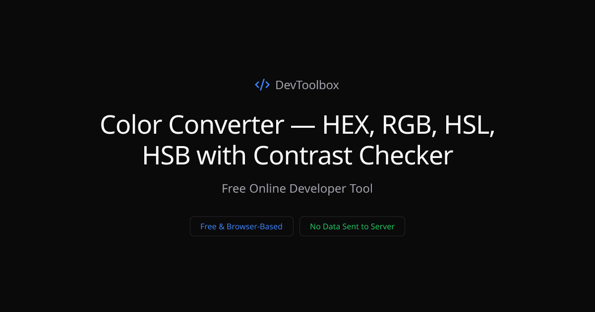 Color Converter — HEX, RGB, HSL, HSB with Contrast Checker | DevToolbox