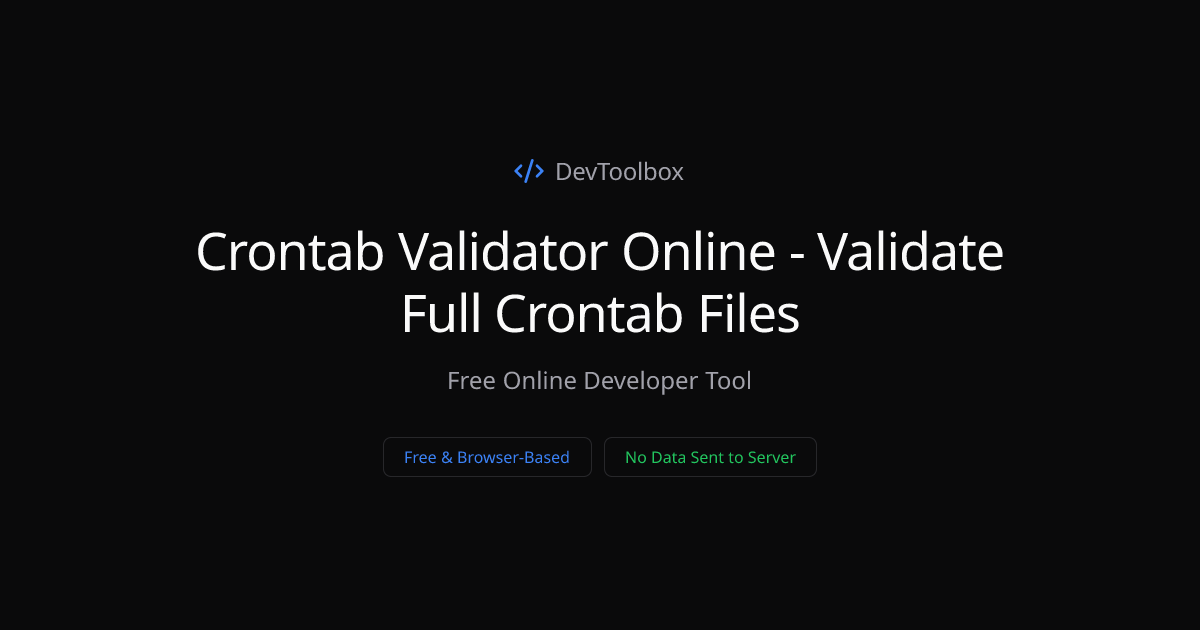 Crontab Validator Online - Validate Full Crontab Files | DevToolbox