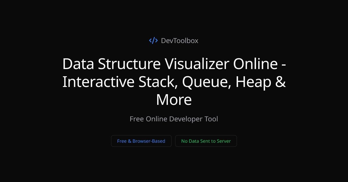 Data Structure Visualizer Online - Interactive Stack, Queue, Heap ...