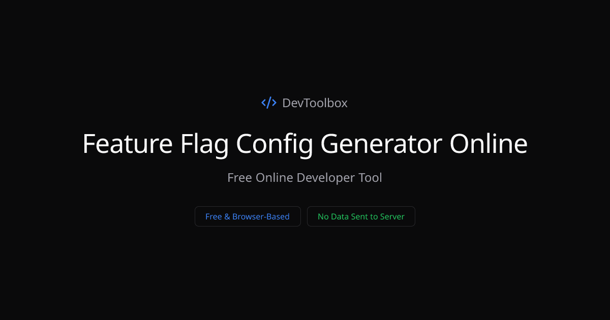 Feature Flag Config Generator Online | DevToolbox