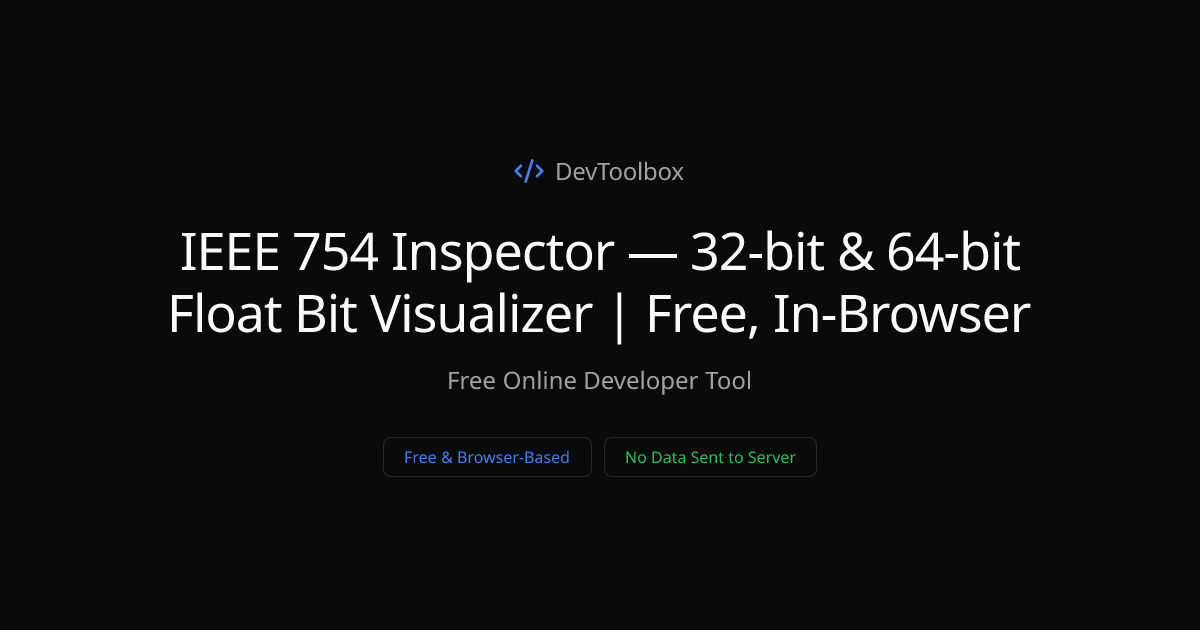 IEEE 754 Inspector — 32-bit & 64-bit Float Bit Visualizer | Free, In ...