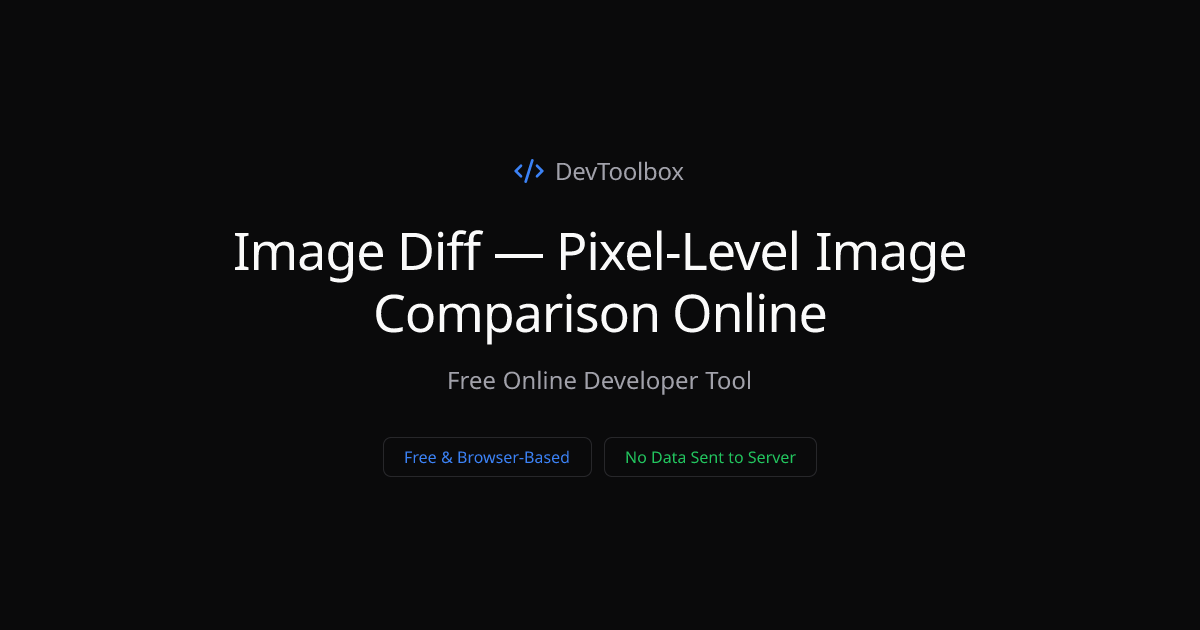 Image Diff — Pixel-Level Image Comparison Online | DevToolbox