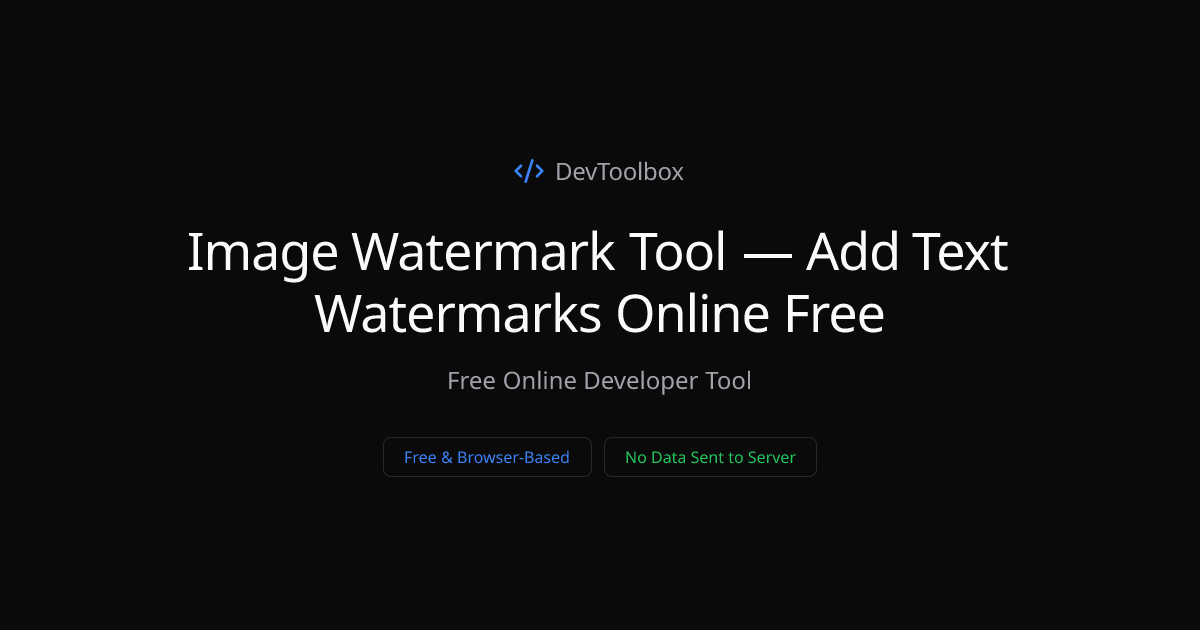 Image Watermark Tool — Add Text Watermarks Online Free | DevToolbox