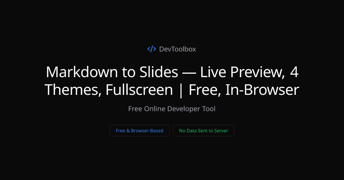 Markdown to Slides — Live Preview, 4 Themes, Fullscreen | Free, In ...