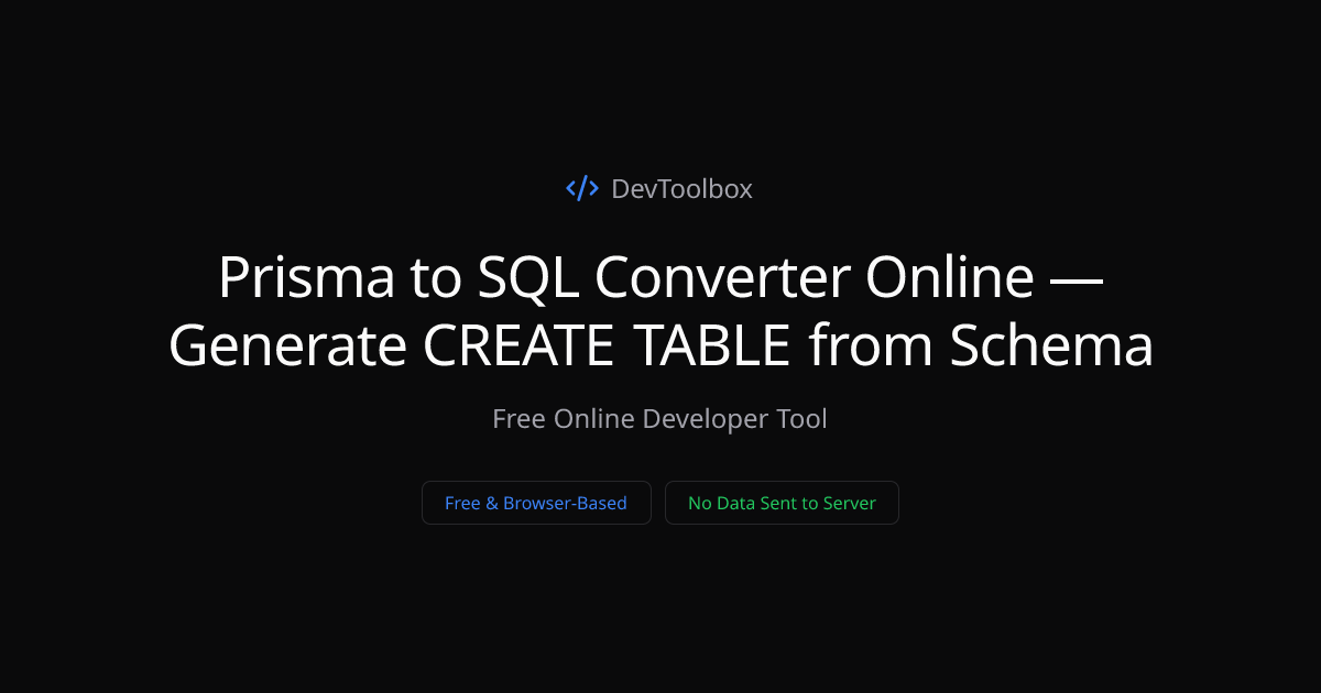 Prisma to SQL Converter Online — Generate CREATE TABLE from Schema ...