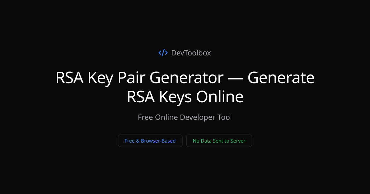 RSA Key Pair Generator — Generate RSA Keys Online | DevToolbox