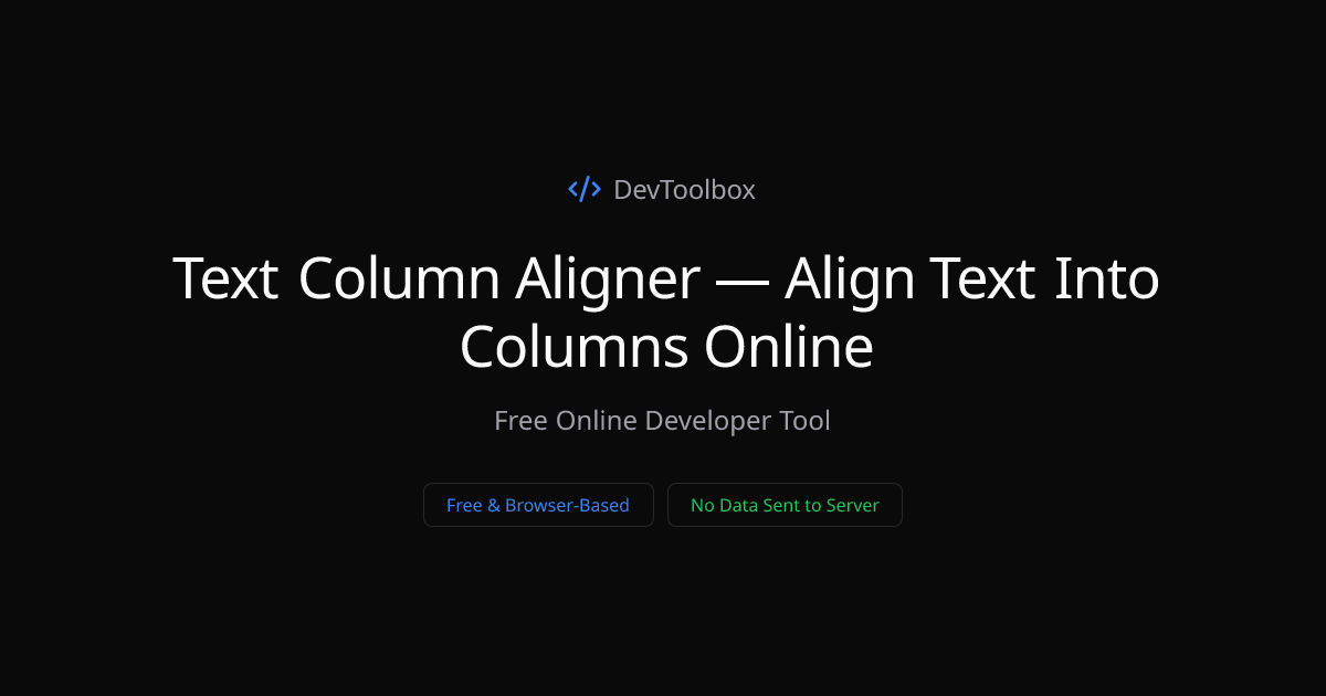 Text Column Aligner — Align Text Into Columns Online | DevToolbox
