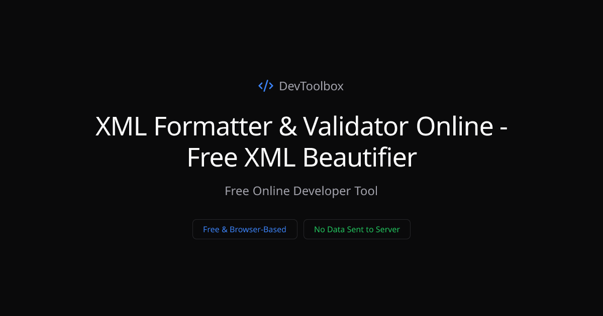 XML Formatter & Validator Online - Free XML Beautifier | DevToolbox